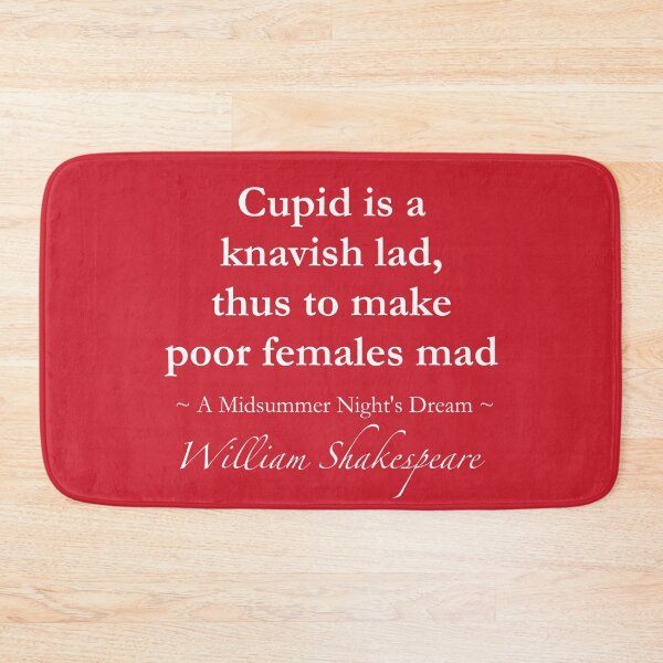 Item preview, William Shakespeare Quote - Cupid is a knavish lad, thus to make poor females mad - A Midsummer Night's Dream designed and sold by QuotationMark.