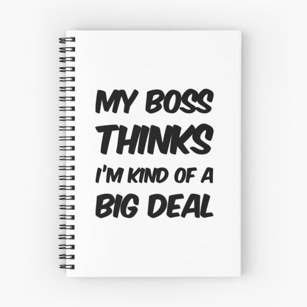 Item preview, My Boss Thinks Im Kind Of A Big Deal designed and sold by Artistive.