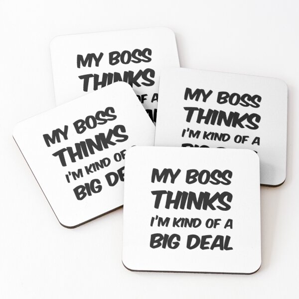 Item preview, My Boss Thinks Im Kind Of A Big Deal designed and sold by Artistive.