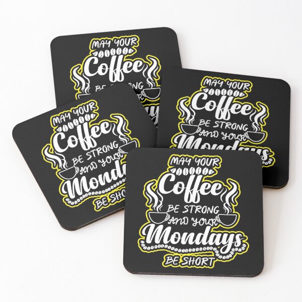 Item preview,  MAY COFFEE BE STRONG AND YOUR MONDAYS BE SHIRT  designed and sold by ADAMYASS.