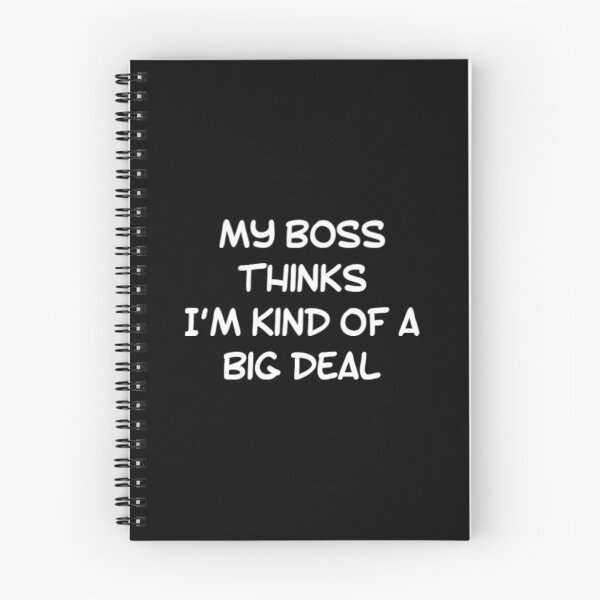 Item preview,  My Boss Thinks Im Kind Of A Big Deal designed and sold by Artistive.