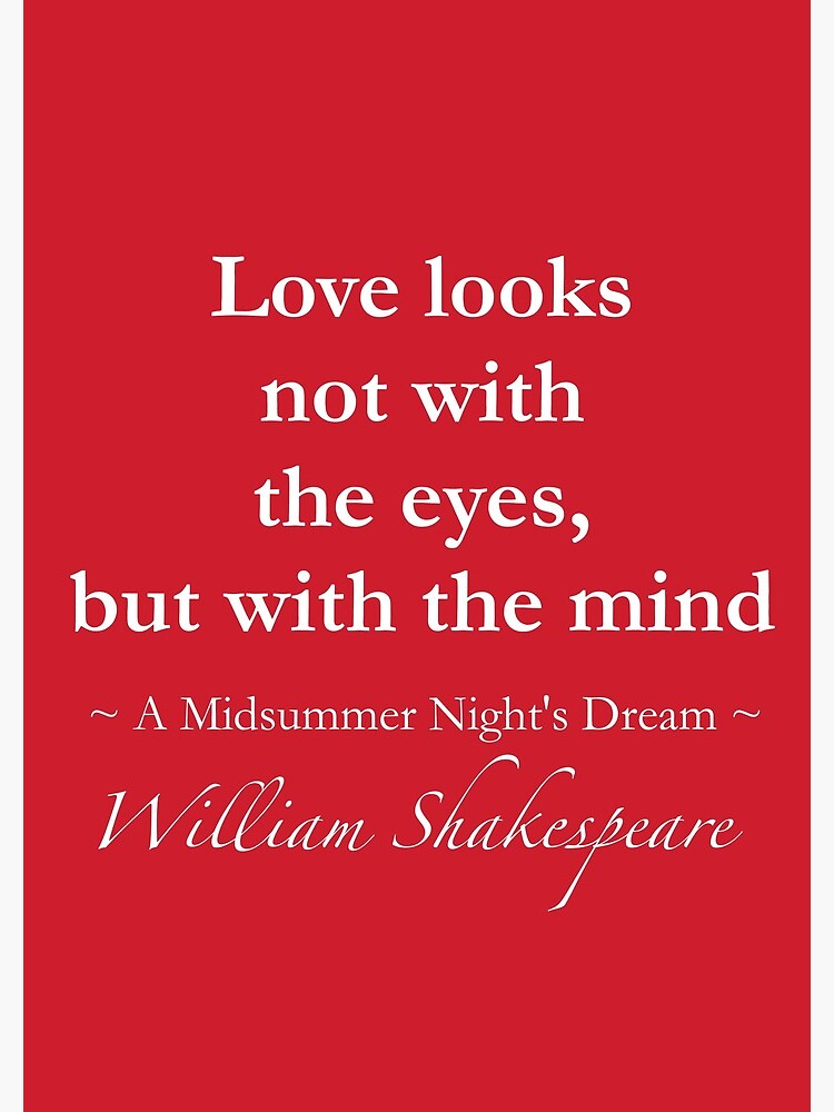William Shakespeare Quote - Love looks not with the eyes