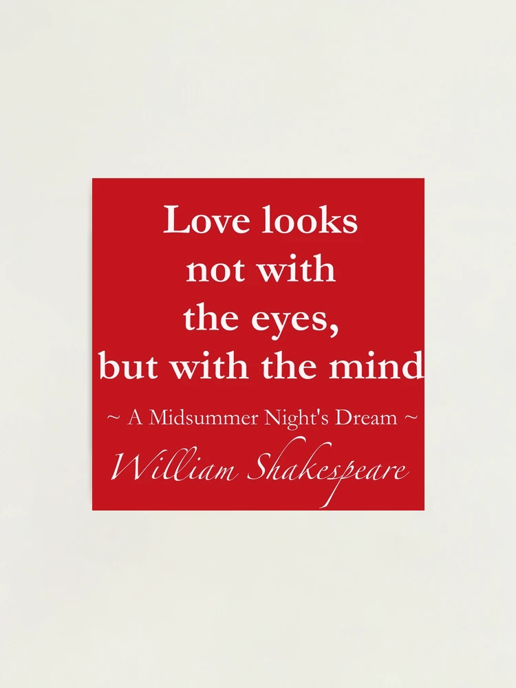 洋書 LOVE LOOKS NOT WITH THE EYES William Shakespeare Quote - Love looks not with the eyes