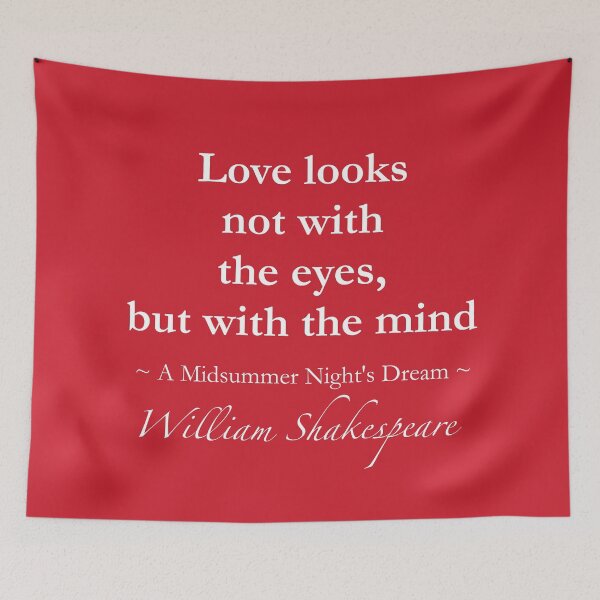 Item preview, William Shakespeare Quote - Love looks not with the eyes, but with the mind - A Midsummer Night's Dream designed and sold by QuotationMark.