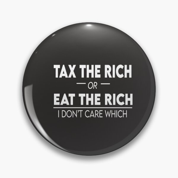 Item preview, Tax The Rich designed and sold by Heddar Badreddine.