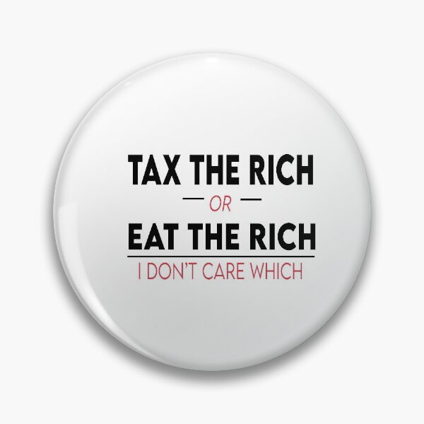 Item preview, Tax The Rich designed and sold by Heddar Badreddine.
