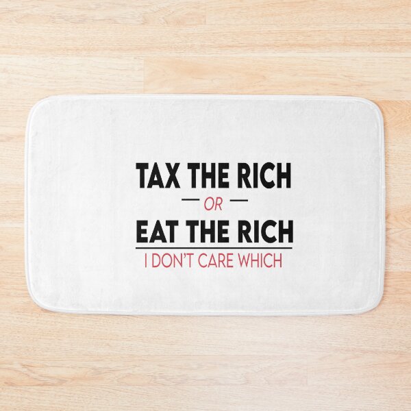 Item preview, Tax The Rich designed and sold by Heddar Badreddine.