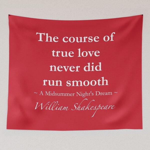 Item preview, William Shakespeare Quote - The course of true love never did run smooth - A Midsummer Night's Dream designed and sold by QuotationMark.