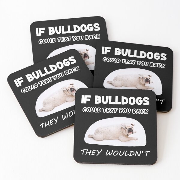 Item preview, funny bulldog quote designed and sold by PRINTED ..