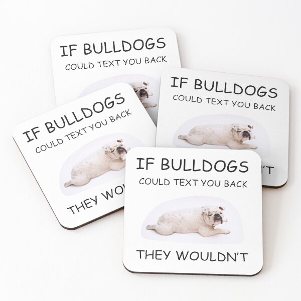 Item preview, funny bulldog quote designed and sold by PRINTED ..