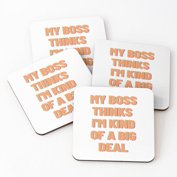 Item preview, My Boss Thinks Im Kind Of A Big Deal designed and sold by Artistive.