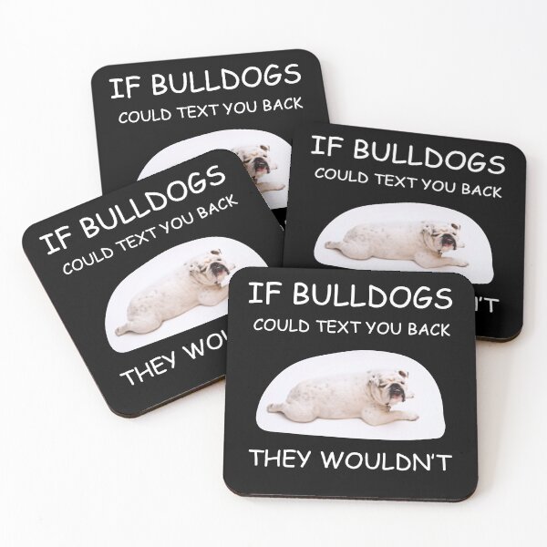 Item preview, funny bulldog quote designed and sold by PRINTED ..