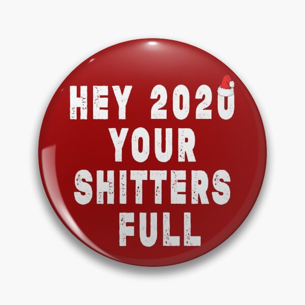 Item preview, Shitters Full Shirt Christmas Hey 2020 Your Shitters Full designed and sold by Imadovic.