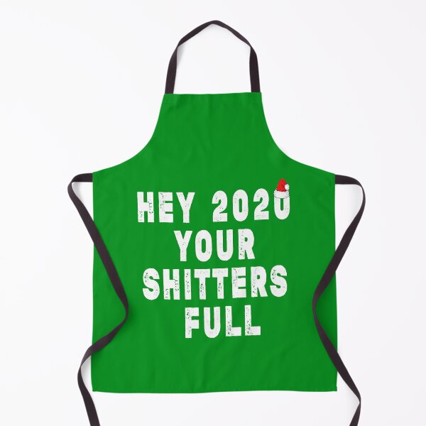 Item preview, Shitters Full Shirt Christmas Hey 2020 Your Shitters Full designed and sold by Imadovic.