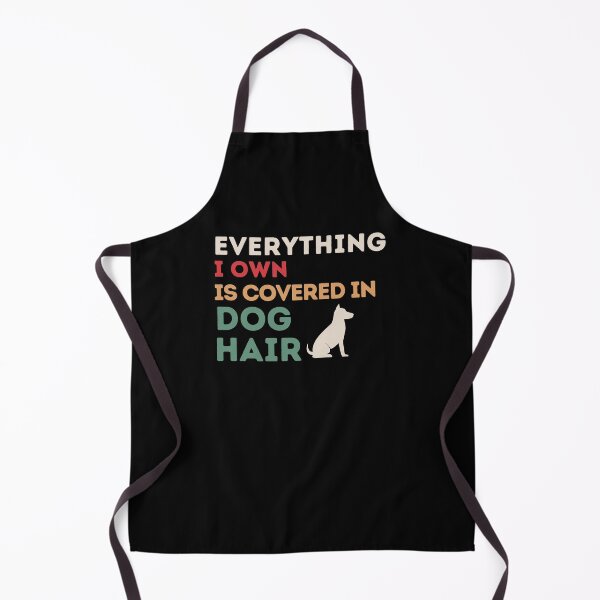 Item preview, Everything I Own Is Covered In Dog Hair designed and sold by Emerg-Apparel.