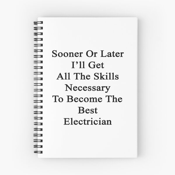 Item preview, Sooner Or Later I'll Get All The Skills Necessary To Become The Best Electrician  designed and sold by supernova23.