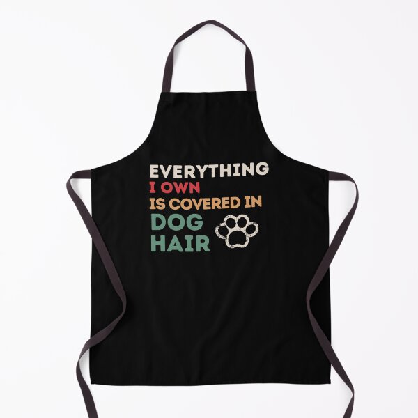Item preview, Everything I Own Is Covered In Dog Hair designed and sold by Emerg-Apparel.