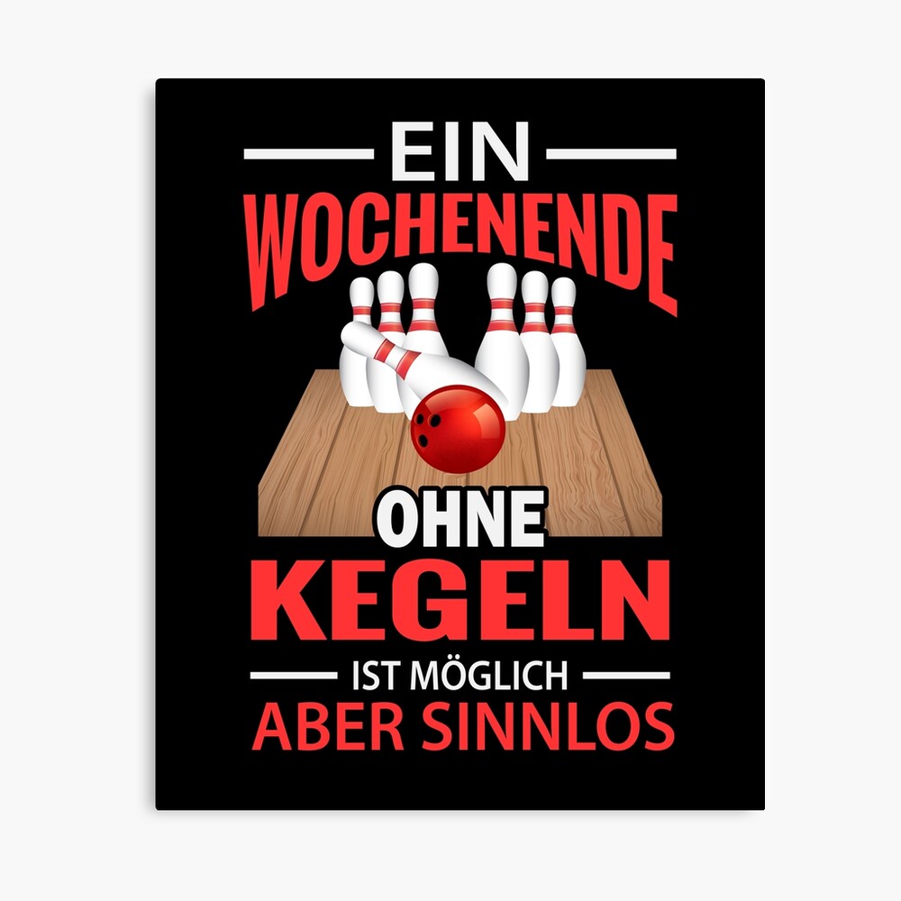 Poster mit Geschenk mit lustigem Spruch für Kegelfreunde von  PlatonisDesign | Redbubble