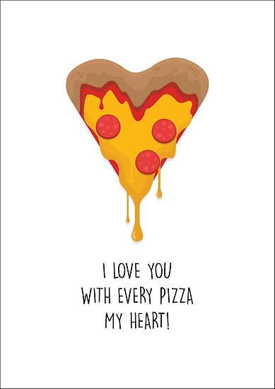 "I Love You With Every Pizza My Heart" Poster by HotCrossPuns | Redbubble