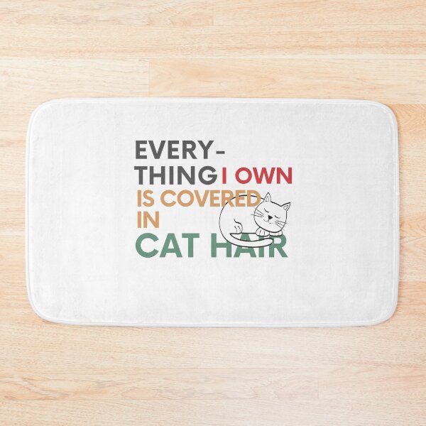 Item preview, Everything I  Own Is Covered In Cat Hair designed and sold by Emerg-Apparel.