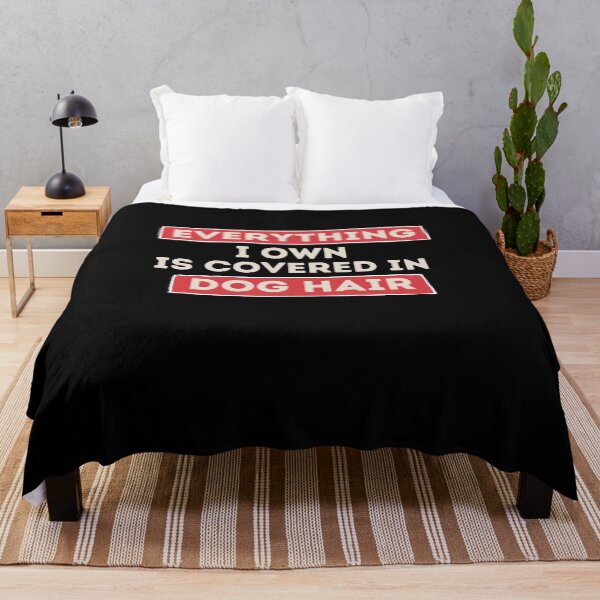 Item preview, Everything I Own Is Covered In Dog Hair designed and sold by Emerg-Apparel.