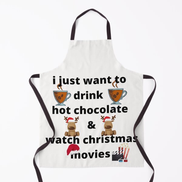 Item preview, I just want to drink hot chocolate and watch christmas movies designed and sold by Bubblegirl17.