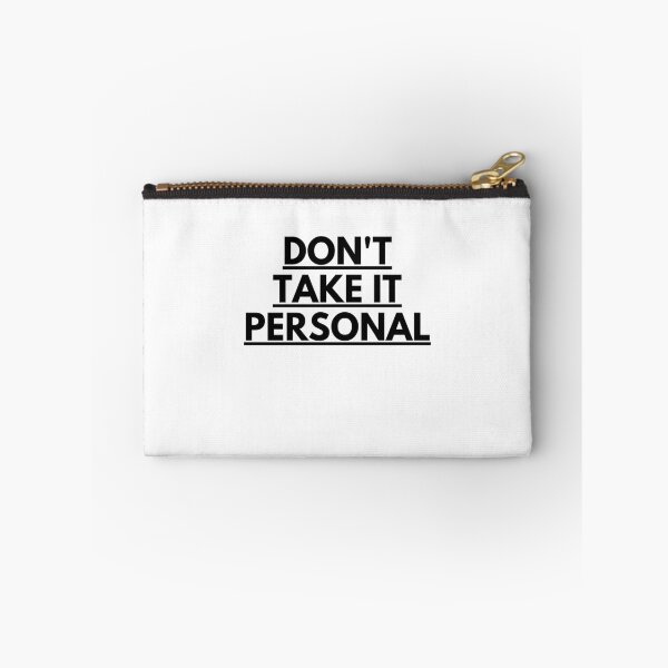 Item preview, Dont Take It Personal Gift designed and sold by Emerg-Apparel.
