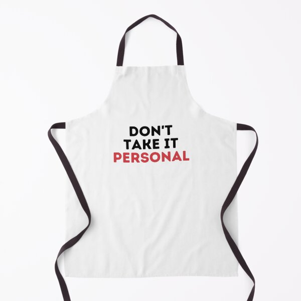 Item preview, Dont Take It Personal Gift designed and sold by Emerg-Apparel.