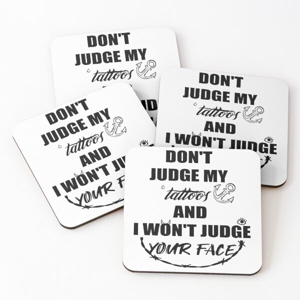Item preview, don't judge my tattoos and i won't judge your face   designed and sold by ID01.