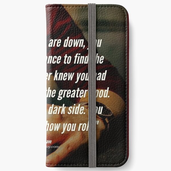When the chips are down, you are given the chance to find the strength you... – Jessica Lave iPhone Wallet