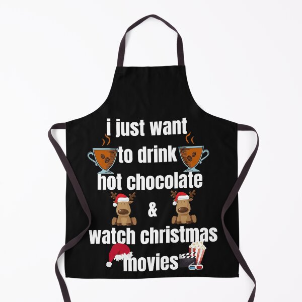 Item preview, I just want to drink hot chocolate and watch christmas movies designed and sold by Bubblegirl17.