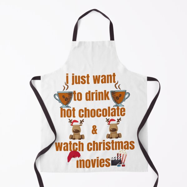 Item preview, I just want to drink hot chocolate and watch christmas movies designed and sold by Bubblegirl17.