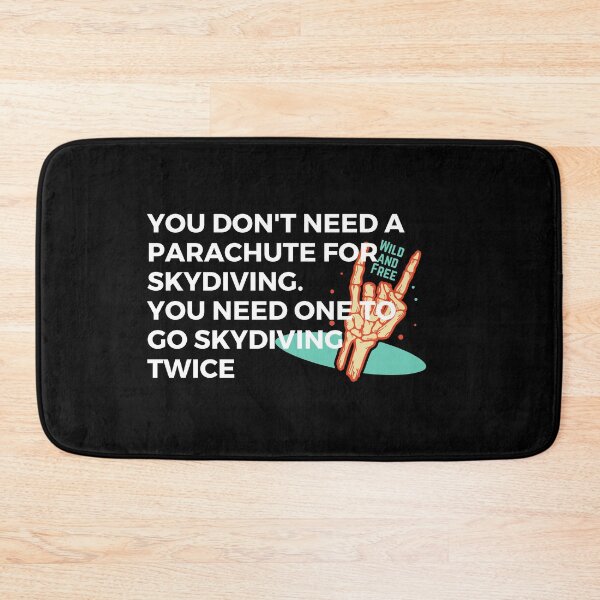 Item preview, You don't need a parachute for skydiving. you need one to go skydiving twice | Sarcasm | Skydiving designed and sold by FitBeast.