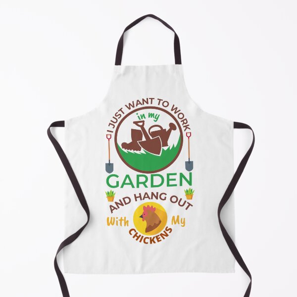 Item preview, I Just Want To Work In My Garden And Hangout With My Chickens designed and sold by BahiaStyle.
