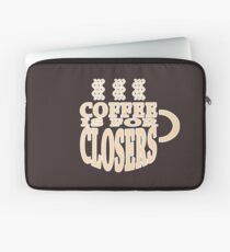 COFFEE IS FOR CLOSERS Laptop Sleeve