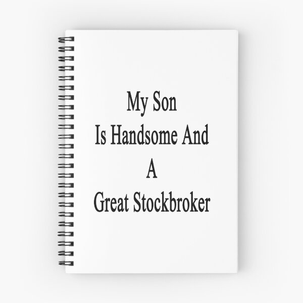 Item preview, My Son Is Handsome And A Great Stockbroker  designed and sold by supernova23.