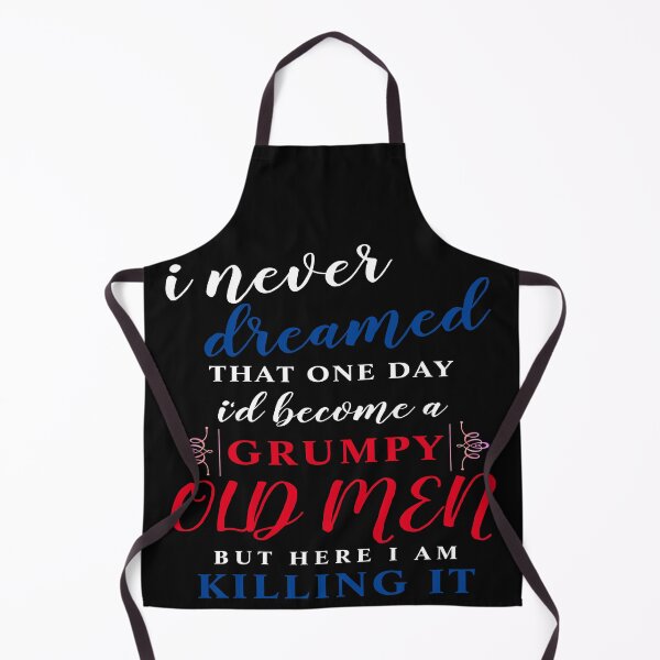 Item preview, I NEVER DREAMED THAT ONE DAY I'D BECOME A GRUMPY designed and sold by TINASTORESHOPE.