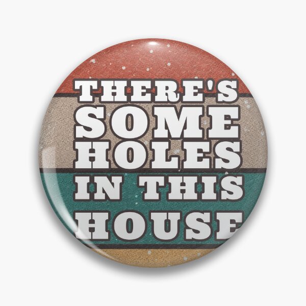 Item preview, THERE'S SOME HOLES IN THIS HOUSE VINTAGE RETRO FUNNY DESIGN designed and sold by thebaronart.