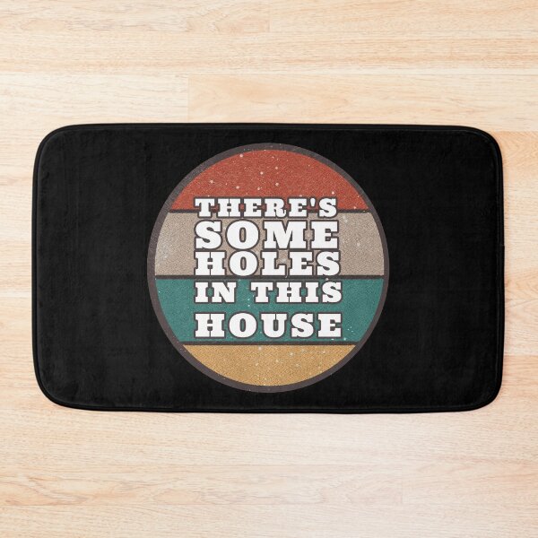 Item preview, THERE'S SOME HOLES IN THIS HOUSE VINTAGE RETRO FUNNY DESIGN designed and sold by thebaronart.