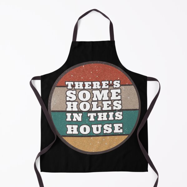 Item preview, THERE'S SOME HOLES IN THIS HOUSE VINTAGE RETRO FUNNY DESIGN designed and sold by thebaronart.