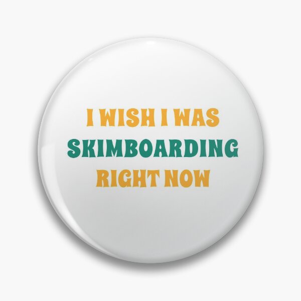 Item preview, I Wish I Was Skimboarding Right Now designed and sold by JoshShafley.