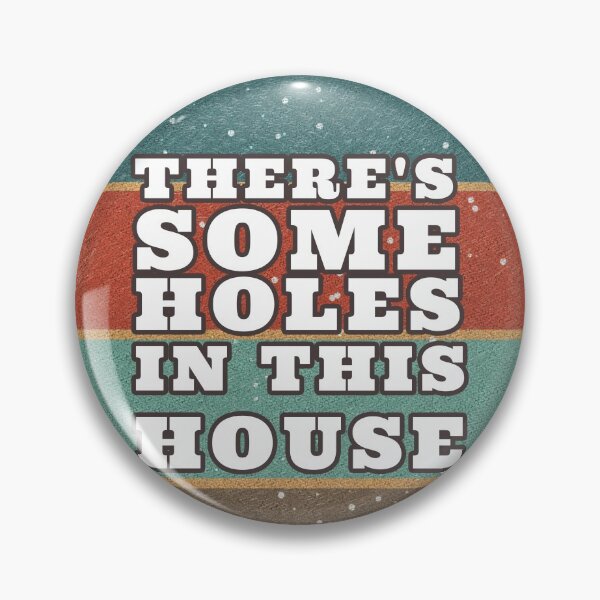 Item preview, THERE'S SOME HOLES IN THIS HOUSE VINTAGE RETRO FUNNY DESIGN designed and sold by thebaronart.