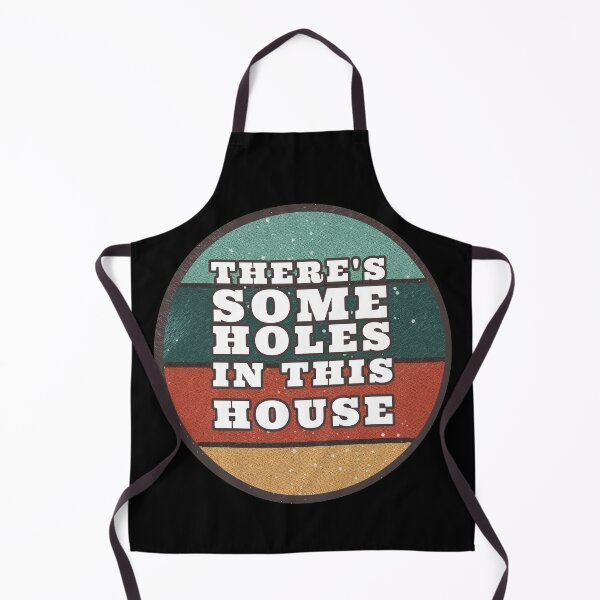 Item preview, THERE'S SOME HOLES IN THIS HOUSE VINTAGE RETRO FUNNY DESIGN designed and sold by thebaronart.