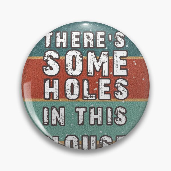 Item preview, THERE'S SOME HOLES IN THIS HOUSE VINTAGE RETRO FUNNY DESIGN designed and sold by thebaronart.