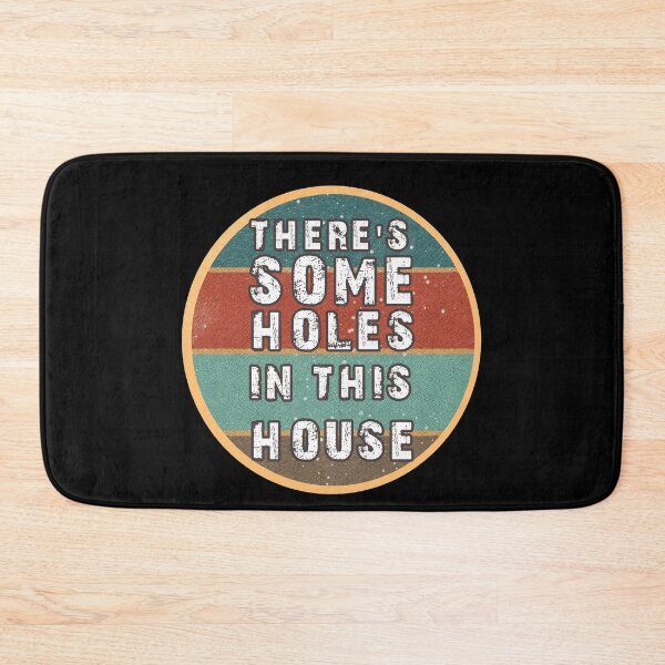 Item preview, THERE'S SOME HOLES IN THIS HOUSE VINTAGE RETRO FUNNY DESIGN designed and sold by thebaronart.