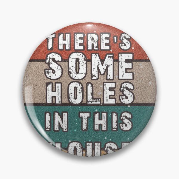 Item preview, THERE'S SOME HOLES IN THIS HOUSE VINTAGE RETRO FUNNY DESIGN designed and sold by thebaronart.