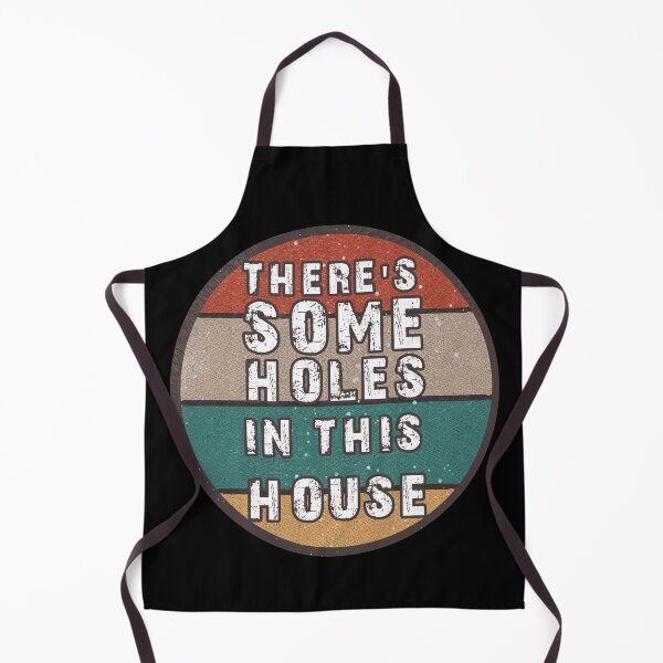 Item preview, THERE'S SOME HOLES IN THIS HOUSE VINTAGE RETRO FUNNY DESIGN designed and sold by thebaronart.