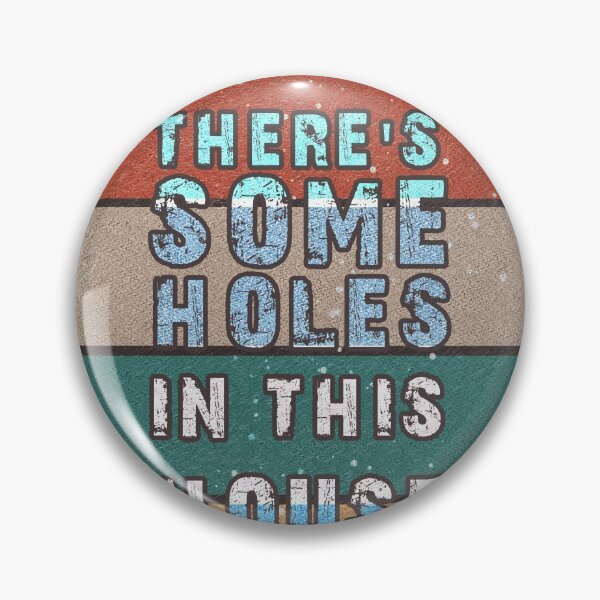 Item preview, THERE'S SOME HOLES IN THIS HOUSE VINTAGE RETRO FUNNY DESIGN designed and sold by thebaronart.