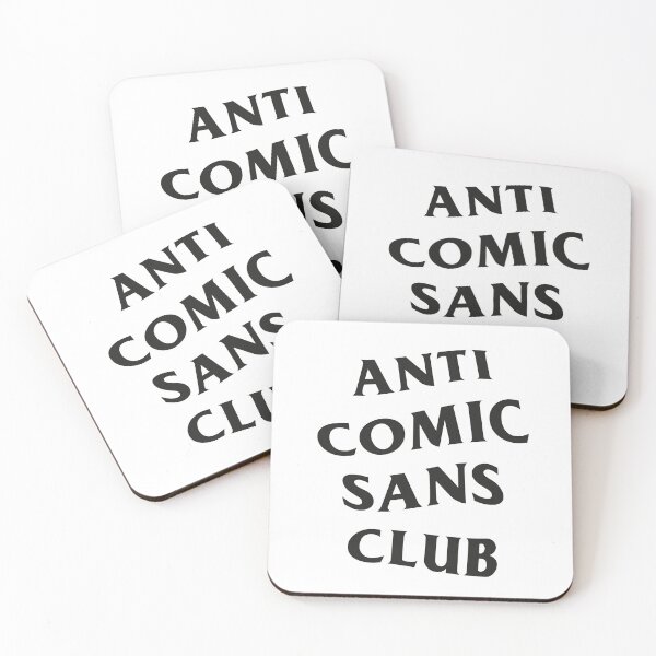 Item preview, Anti Comic Sans Club designed and sold by GinHans.