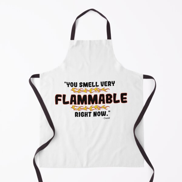Item preview, "You Smell Very Flammable Right Now." designed and sold by SHAMTEES.